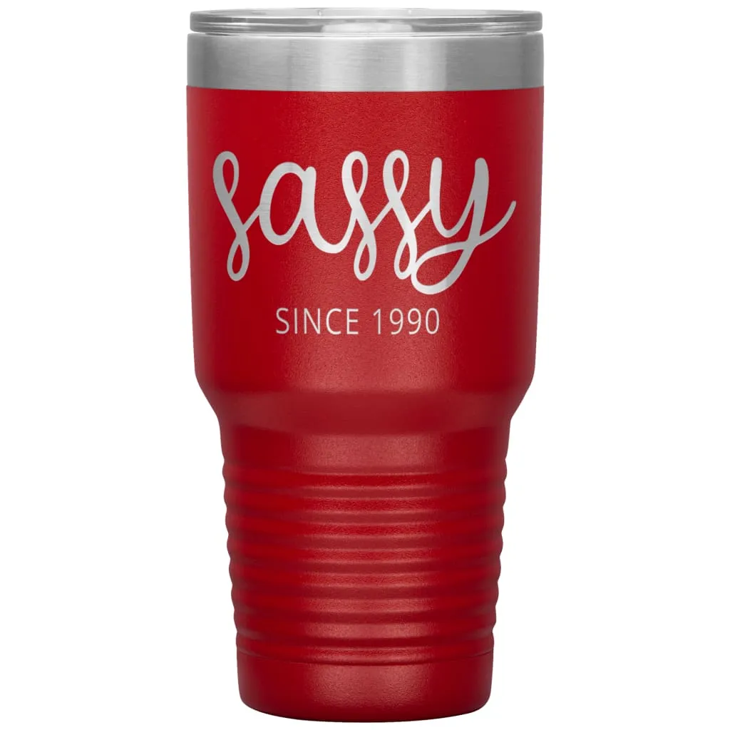 30th Birthday Tumbler For Women Sassy Since 1990 Laser Etched 30oz Stainless Steel Tumbler